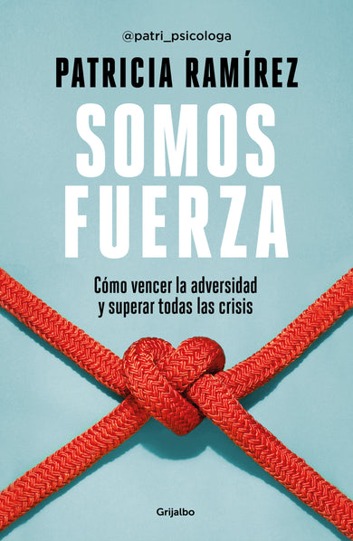 Somos fuerza: Cómo vencer la adversidad y superar todas las crisis / We Are Strength cover (ISBN 9788425360466) [onix:d312a2dc3a26823fe4161e87f628577f]