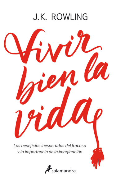 Vivir bien la vida: Los beneficios inesperados del francaso y la imaginación / Very Good Lives cover (ISBN 9788498388435) [onix:72a5956f65b9d702ac6323cdd0032b63]
