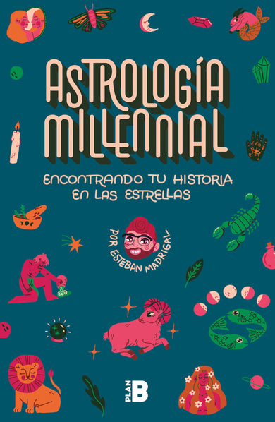 Astrología Milenial: encontrando tu historia en las estrellas / Millennial Astrology. Finding Your Story in the Stars cover (ISBN 9786073826532) [onix:0530ca718e961169aeefcee8e461ab81]