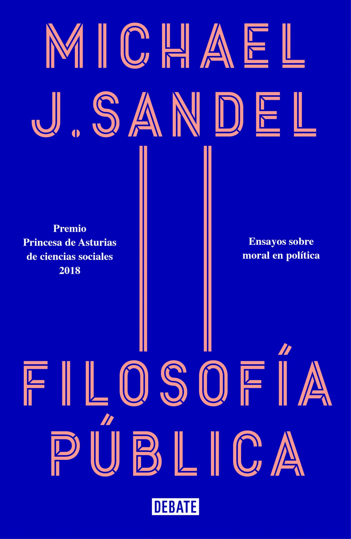 Filosofía pública: Ensayos sobre moral en política / Public Philosophy: Essays on Morality in Politics cover (ISBN 9788418006012) [onix:c87d14e1f26599a055a1515735305386]