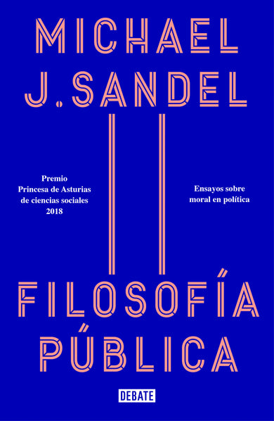 Filosofía pública: Ensayos sobre moral en política / Public Philosophy: Essays on Morality in Politics cover (ISBN 9788418006012) [onix:c87d14e1f26599a055a1515735305386]