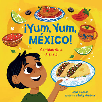 ¡Yum, Yum, México! Comidas de la A a la Z / Yum, Yum, Mexico! cover (ISBN 9798890981080) [onix:314e2df2cfc2e8feab93ef1dc563a171]