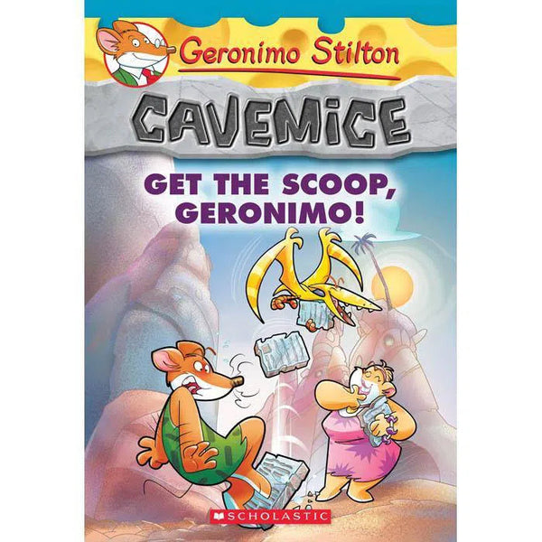 Geronimo Stilton Cavemice #09 Get the Scoop, Geronimo! Scholastic