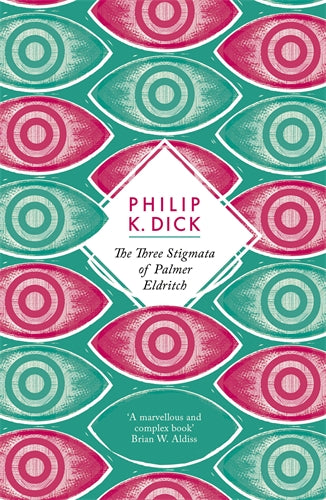 Cover of The Three Stigmata of Palmer Eldritch (ISBN 9781780220406)