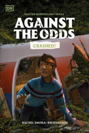 Against the Odds: Crashed
