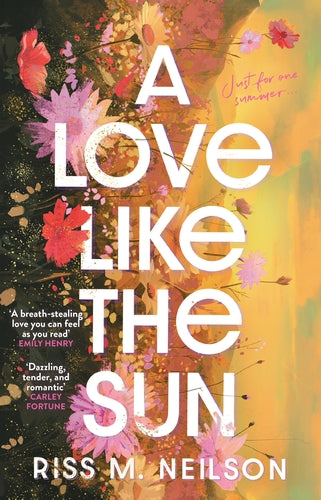 Cover of A Love Like the Sun (ISBN 9781398721654)