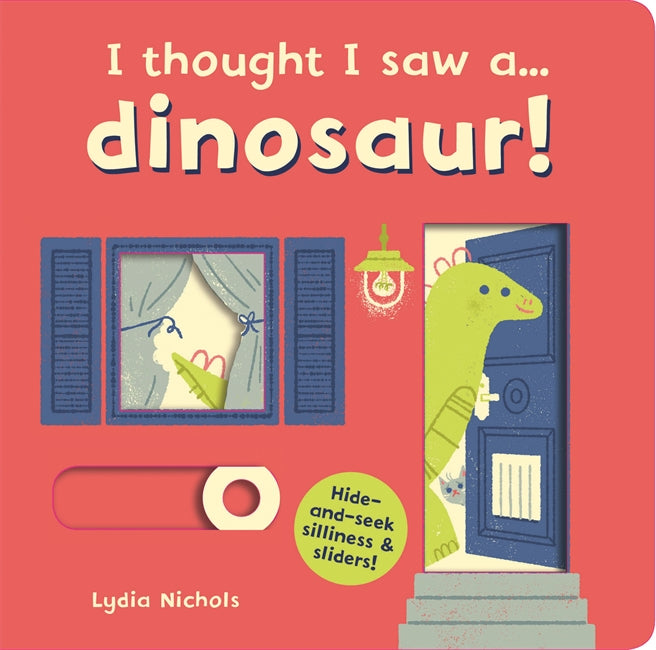 I thought I saw a... dinosaur!