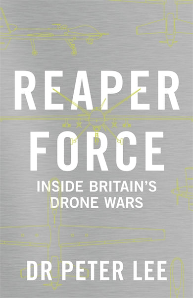 Reaper Force - Inside Britain's Drone Wars