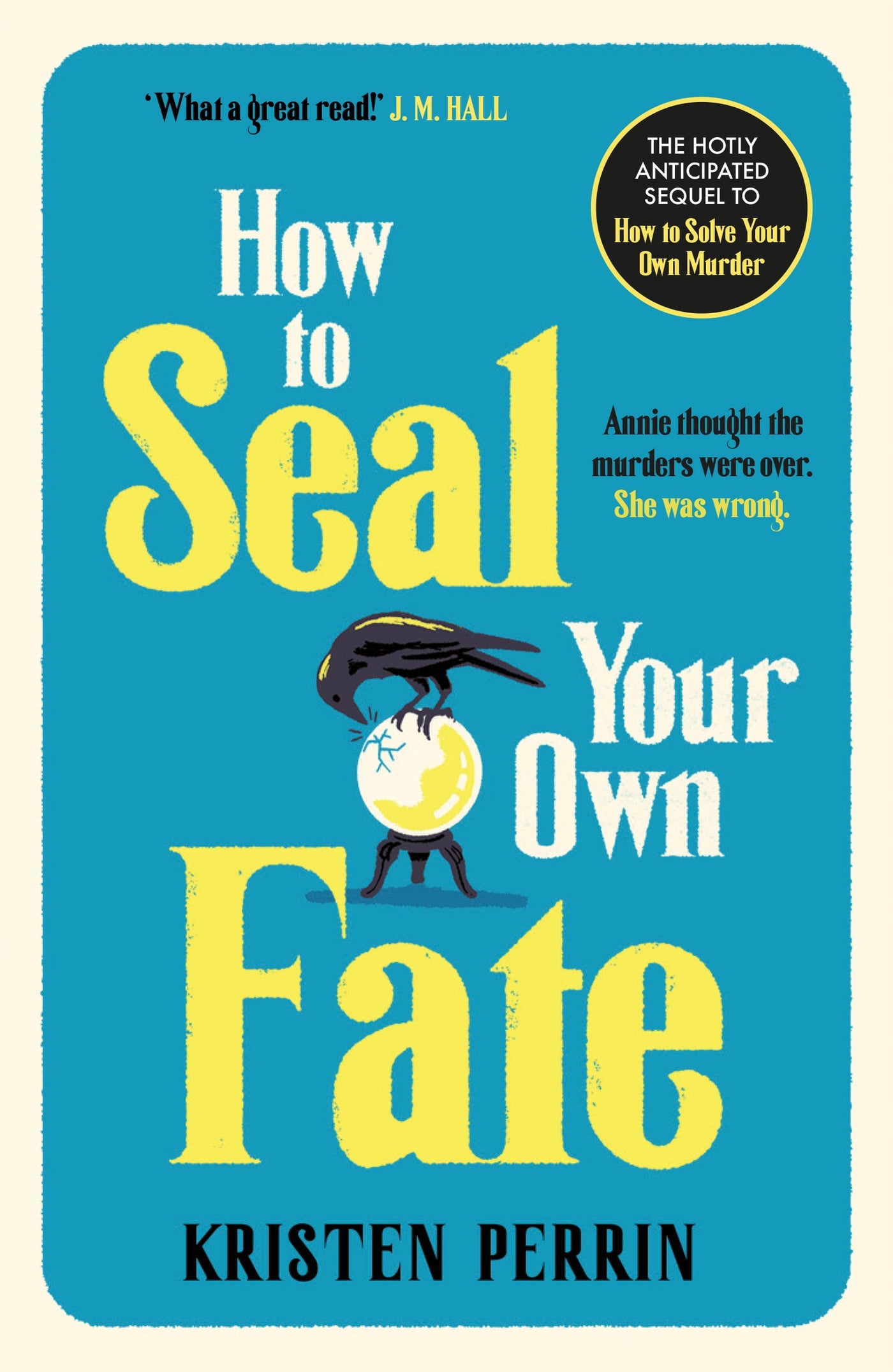 How To Seal Your Own Fate