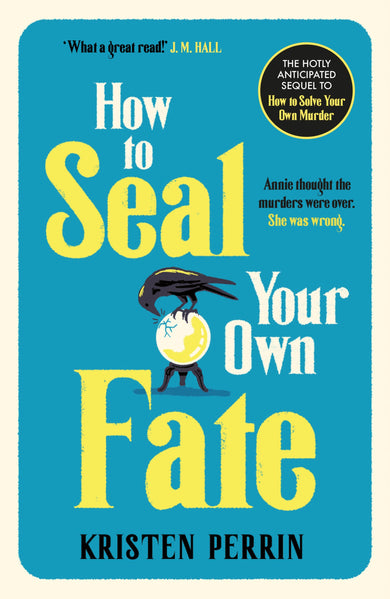 How To Seal Your Own Fate