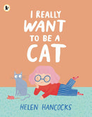 I Really Want To Be a Cat-Children’s / Teenage fiction: Nature and animal stories-買書書 BuyBookBook