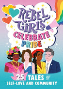 Rebel Girls Celebrate Pride: 25 Tales of Self-Love and Community-Children’s / Teenage personal and social topics: LGBTQ+-買書書 BuyBookBook