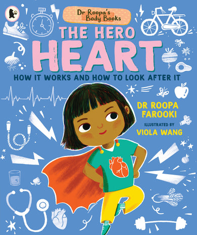 Dr Roopa's Body Books: The Hero Heart