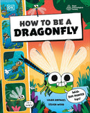 How to be a Dragonfly (in association with the Royal Entomological Society)-Children’s / Teenage general interest: Nature and animals-買書書 BuyBookBook