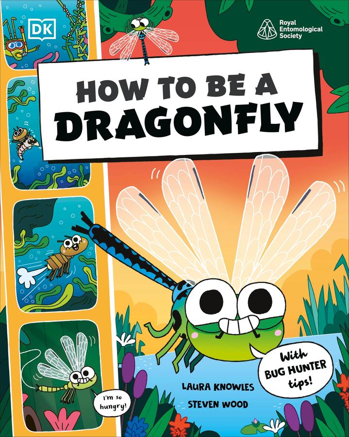 How to be a Dragonfly (in association with the Royal Entomological Society)-Children’s / Teenage general interest: Nature and animals-買書書 BuyBookBook