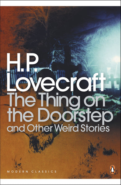 The Thing on the Doorstep and Other Weird Stories