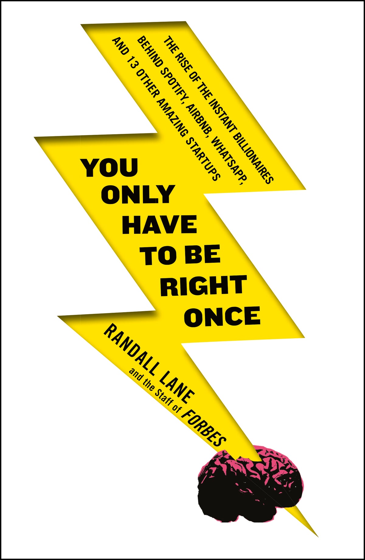 You Only Have to Be Right Once