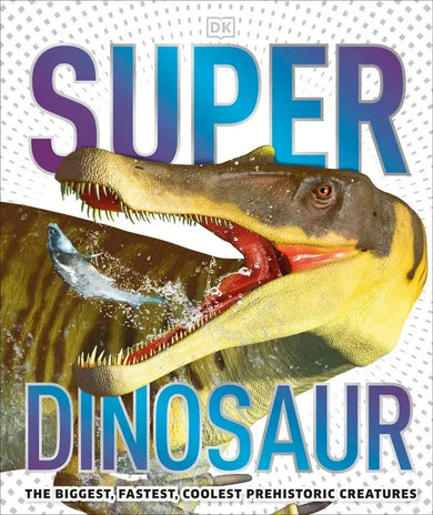Super Dinosaur-Children’s / Teenage general interest: Nature and animals-買書書 BuyBookBook