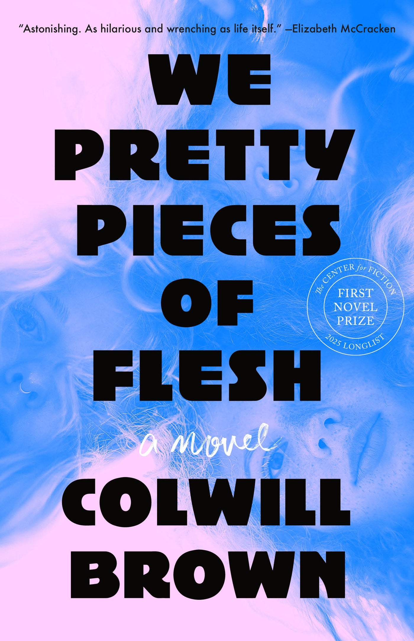 We Pretty Pieces of Flesh