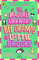 The Majorly Awkward BFF Dramas of Lottie Brooks-Children’s / Teenage fiction: Humorous stories-買書書 BuyBookBook