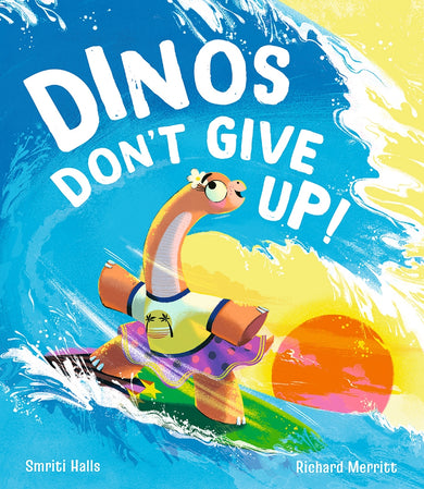 Dinos Don't Give Up!