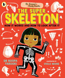 Dr Roopa's Body Books: The Super Skeleton