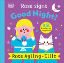 Rose Signs Good Night!