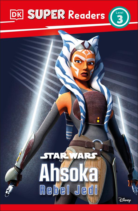 DK Super Readers Level 3 Star Wars Ahsoka Rebel Jedi-Children’s / Teenage general interest: Art/ music/ drama and film-買書書 BuyBookBook