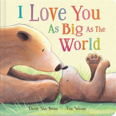 I Love You As Big As the World