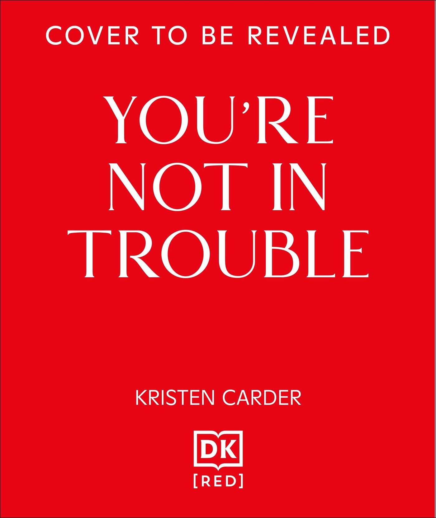 You're Not in Trouble