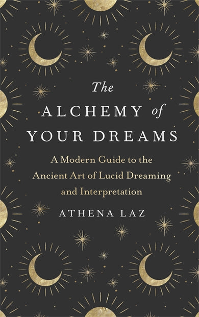 The Alchemy of Your Dreams