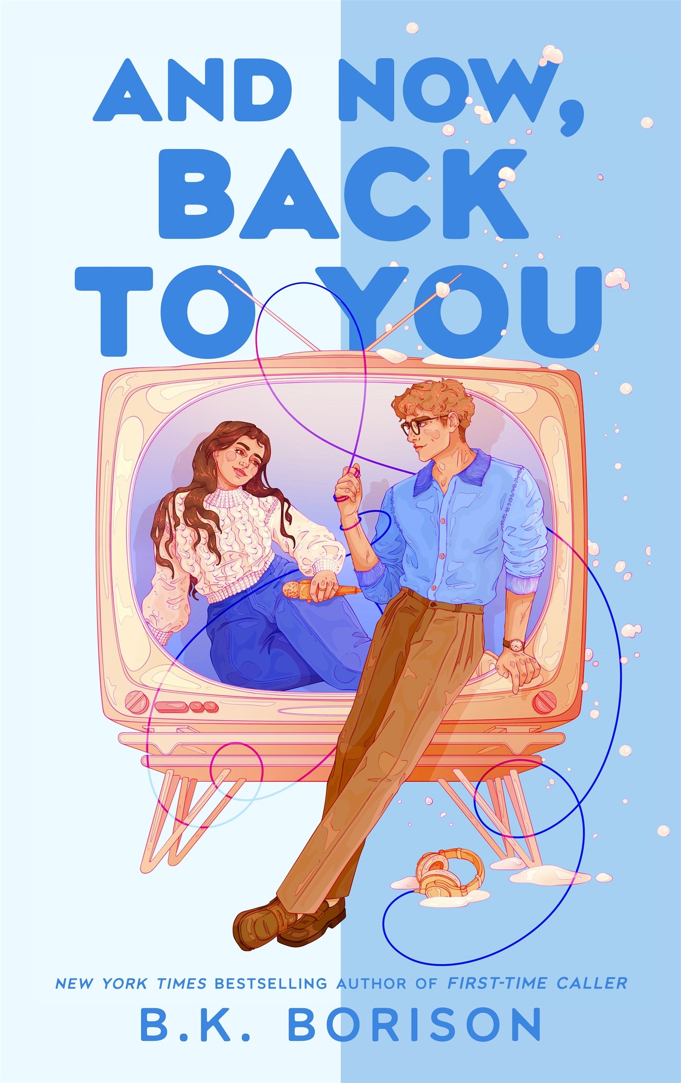 And Now, Back to You