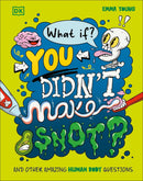What If... You Didn't Make Snot?-Children’s / Teenage general interest: Science and technology-買書書 BuyBookBook