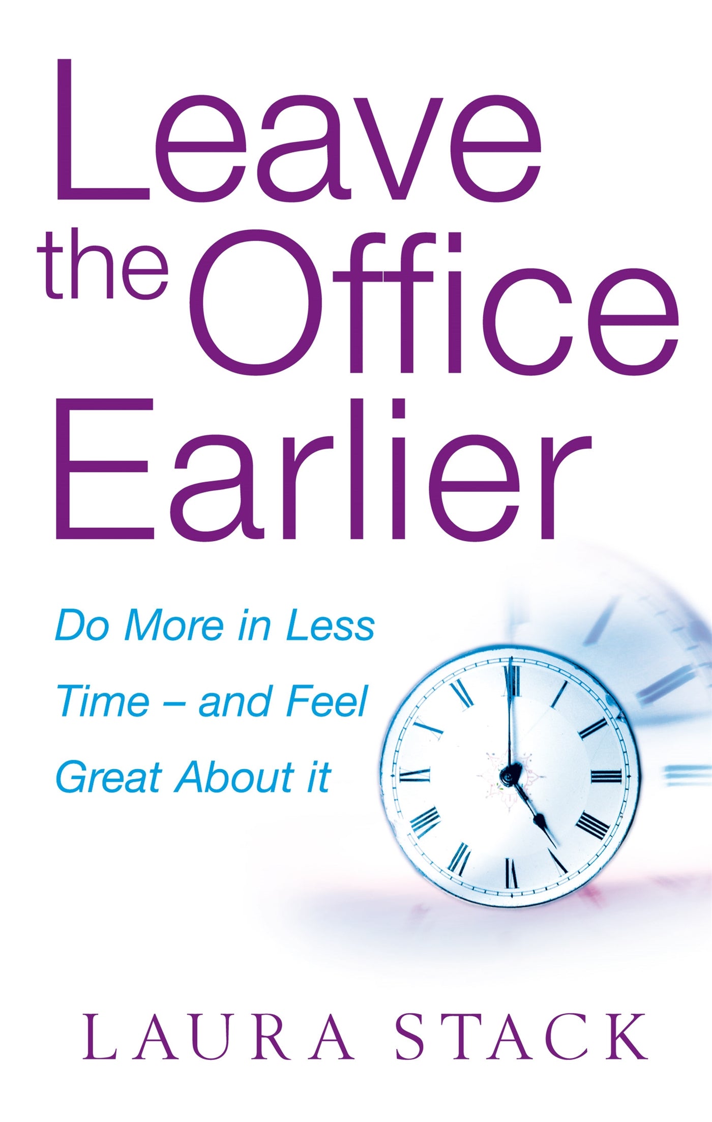 Leave The Office Earlier