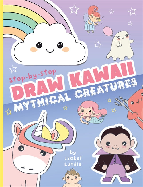 Draw Kawaii: Mythical Creatures