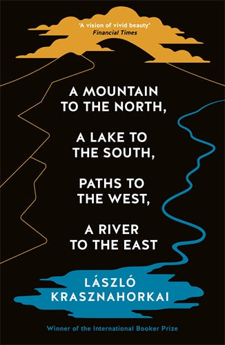 A Mountain to the North, A Lake to The South, Paths to the West, A River to the East-Fiction and Related items-買書書 BuyBookBook