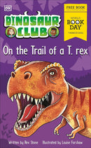 Dinosaur Club: On the Trail of a T. rex.-Children’s / Teenage general interest: Dinosaurs and prehistoric world-買書書 BuyBookBook