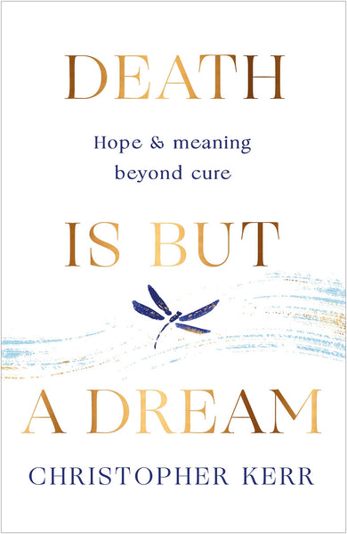 Death is But a Dream
