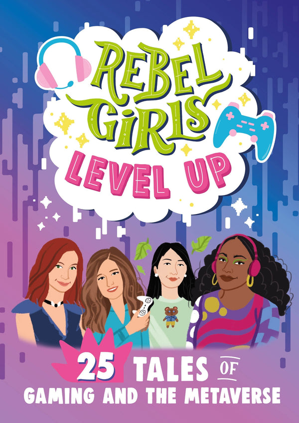 Rebel Girls Level Up: 25 Tales of Gaming and the Metaverse-Children’s / Teenage general interest: Biography and autobiography-買書書 BuyBookBook