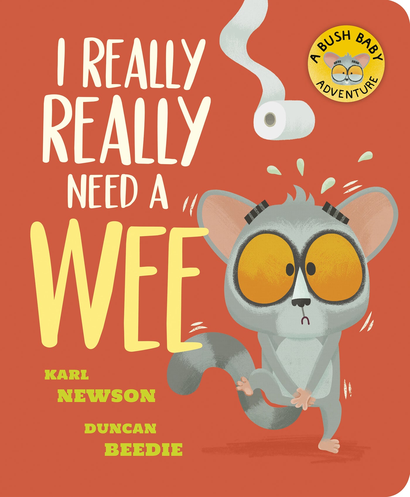 I Really, Really Need a Wee!