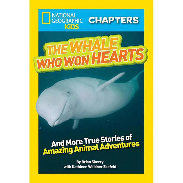 The Whale Who Won Hearts (National Geographic Kids Chapters) National Geographic