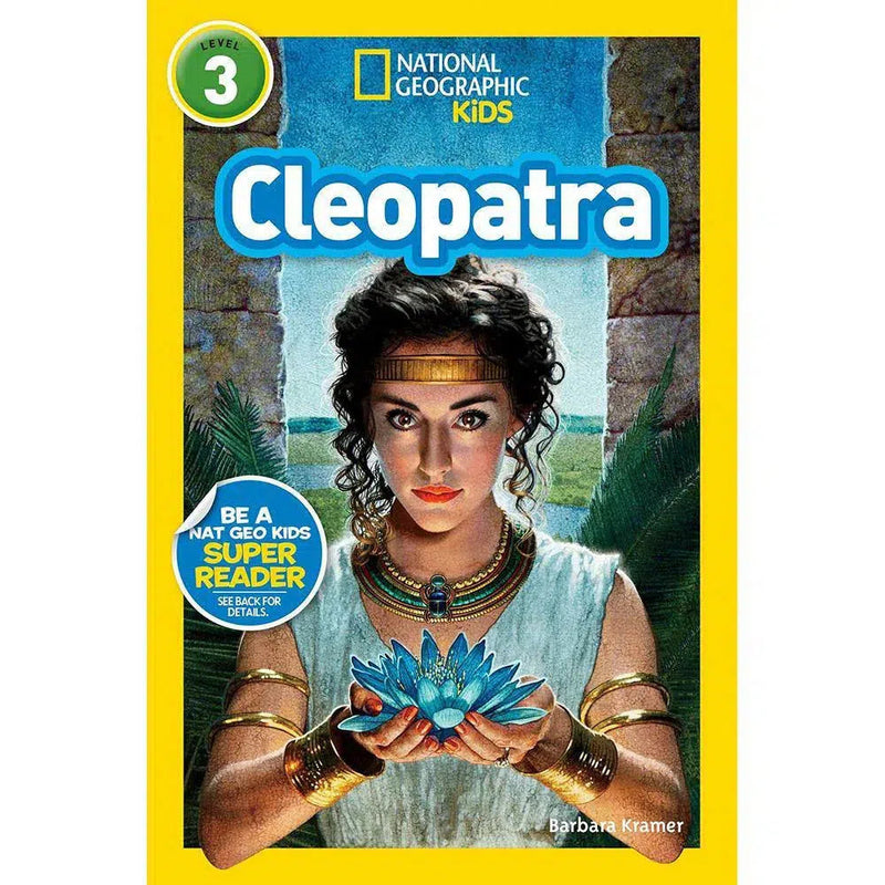 Cleopatra (Readers Bios) (L3) (National Geographic Kids Readers) National Geographic