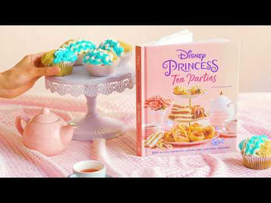 Disney Princess Tea Parties Cookbook