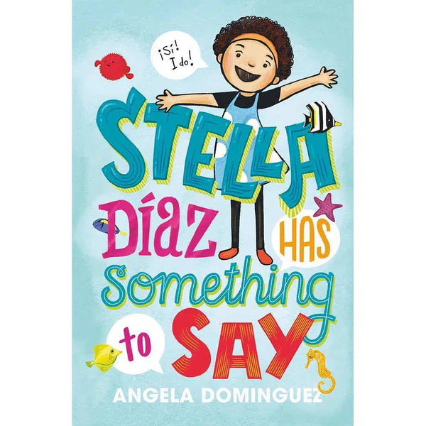 Stella Díaz #01 Has Something to Say Macmillan US