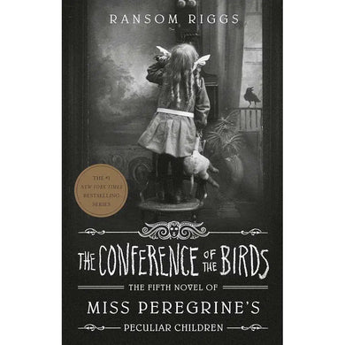 The Conference of the Birds (Miss Peregrine's Peculiar Children