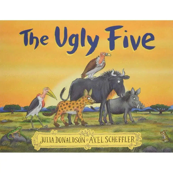 The Ugly Five (Julia Donaldson)(Axel Scheffler) Scholastic UK