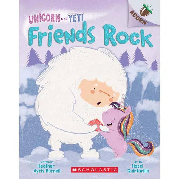 Unicorn and Yeti #03 Friends Rock (Acorn) Scholastic