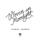 Woven in Moonlight (Hardback) Macmillan US