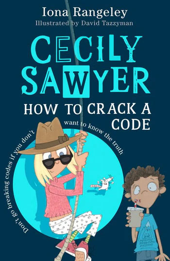 Cecily Sawyer (2) – Cecily Sawyer: How to Crack a Code
