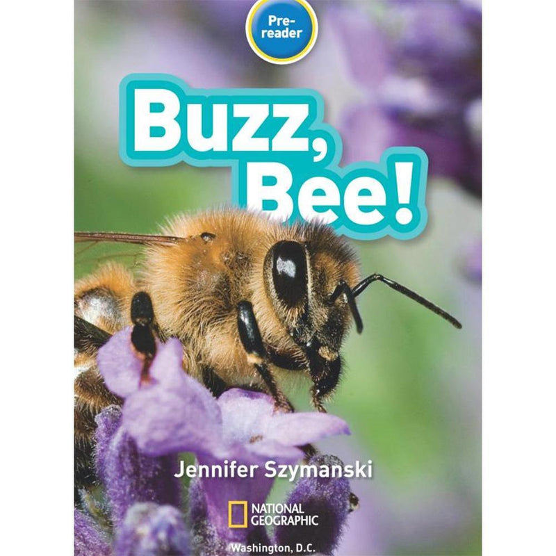 Buzz, Bee! (L0) (National Geographic Kids Readers) National Geographic
